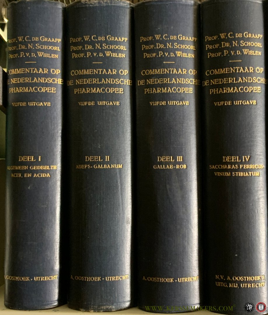 GRAAFF, W.C. de, N. SCHOORL and P. van der WIELEN. - Commentaar op de nederlandsche pharmacopee.