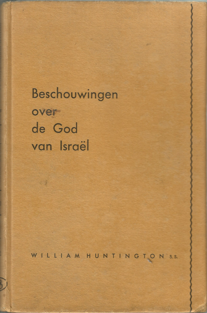 Huntington   William  s.s - BESCHOUWINGEN OVER DE GOD VAN ISRAËL