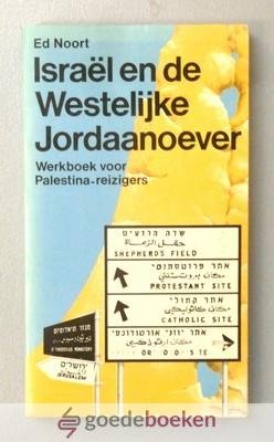 Noort, Ed - Israel en de Westelijke Jordaanoever --- Werkboek voor Palestina-reizigers