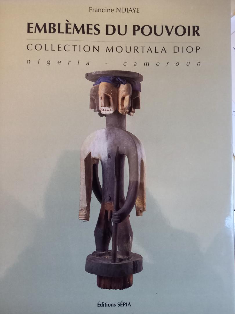 Ndiaye, Francine - Emblèmes du pouvoir: Collection Mourtala Diop