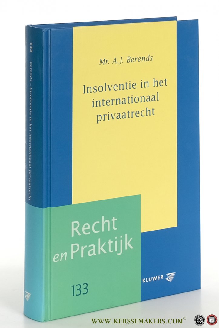 Berends, Mr. dr. A.J. - Insolventie in het internationaal privaatrecht.