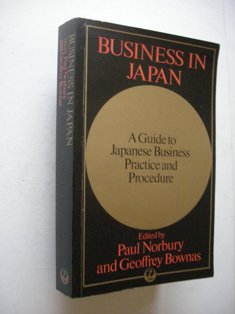 Norbury, Paul & Bownas,Geoffrey, ed. - Business in Japan. A Guide to Japanese Business Practice and Procedure