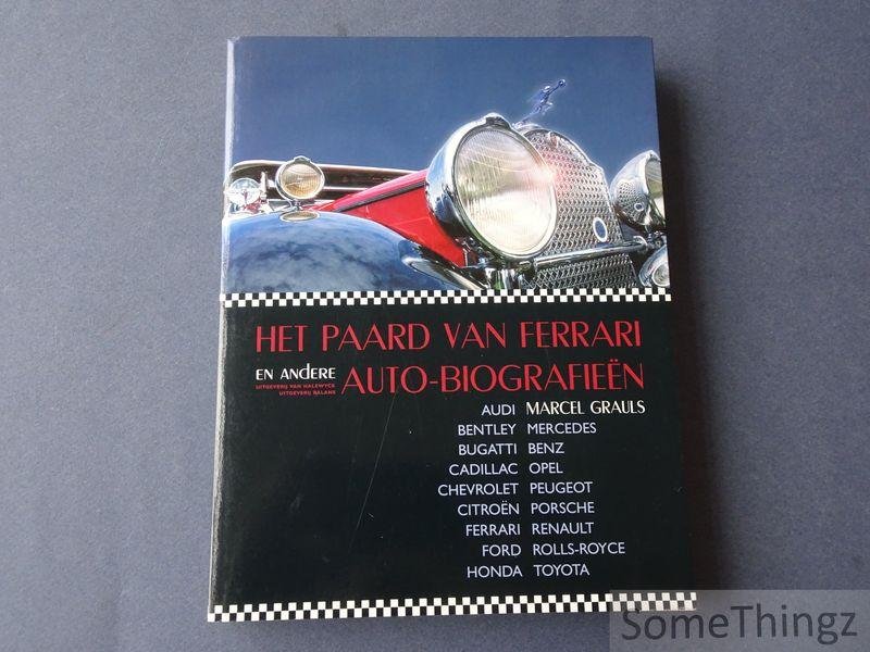 Marcel Grauls. - Het paard van Ferrari en andere auto-biografieën.