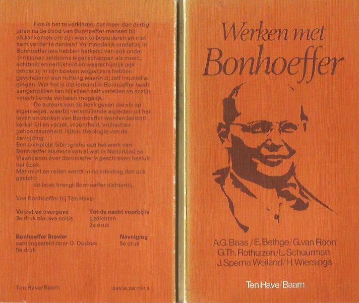 A,G, Baas; E, Bethge; G. van Roon; G.Th. Rothuizeb; J. Sperna Weiland en H. Wiersinga - Werken met  Bonhoeffer