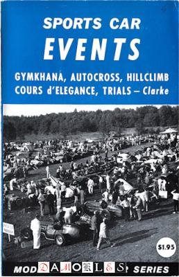 Robert F. Clarke - Sports Car Events. Gymkhana, Autocrosses, Hillclimbs, Concours d'Elegeance and Trials