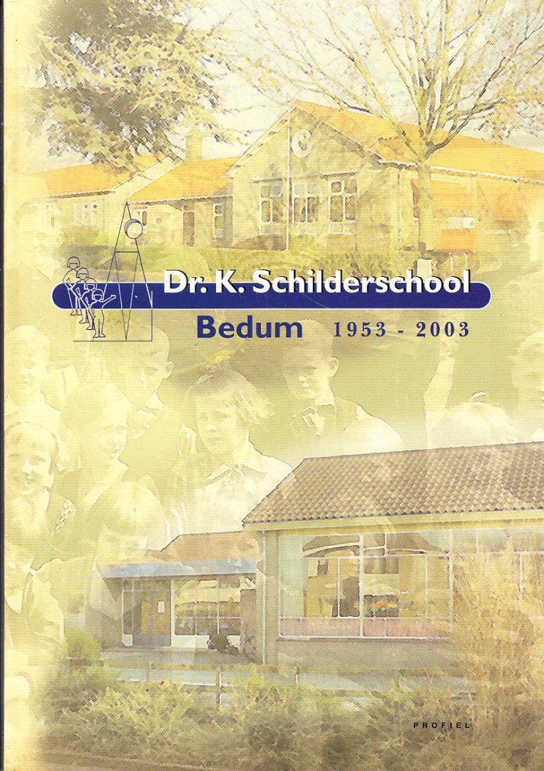 J. Horst, e.a. - Dr. K. Schilderschool Bedum 1953 - 2003