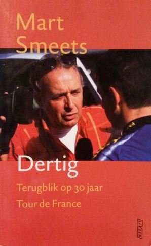 Smeets, Mart - Derig. terugblik op 30 jaar Tour de France