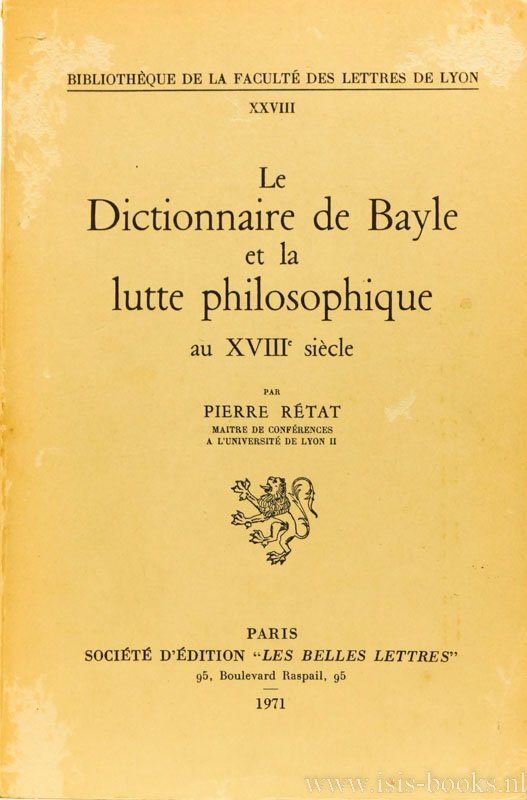 BAYLE, P., RÉTAT, P. - Le Dictionnaire de Bayle et la lutte philosophique au XVIIIe siècle.