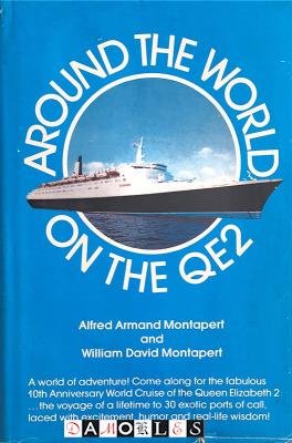 Alfred Armand Montapert, William Davis Montapert - Around the World on the QE 2
