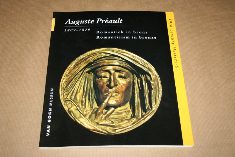 A. Blühm - Auguste Préault 1809-1879 -- Romantiek in brons