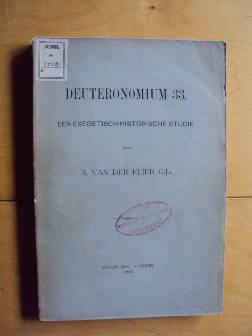 Flier, A. van der - Deuteronomium 33. Een exegetisch-historische studie