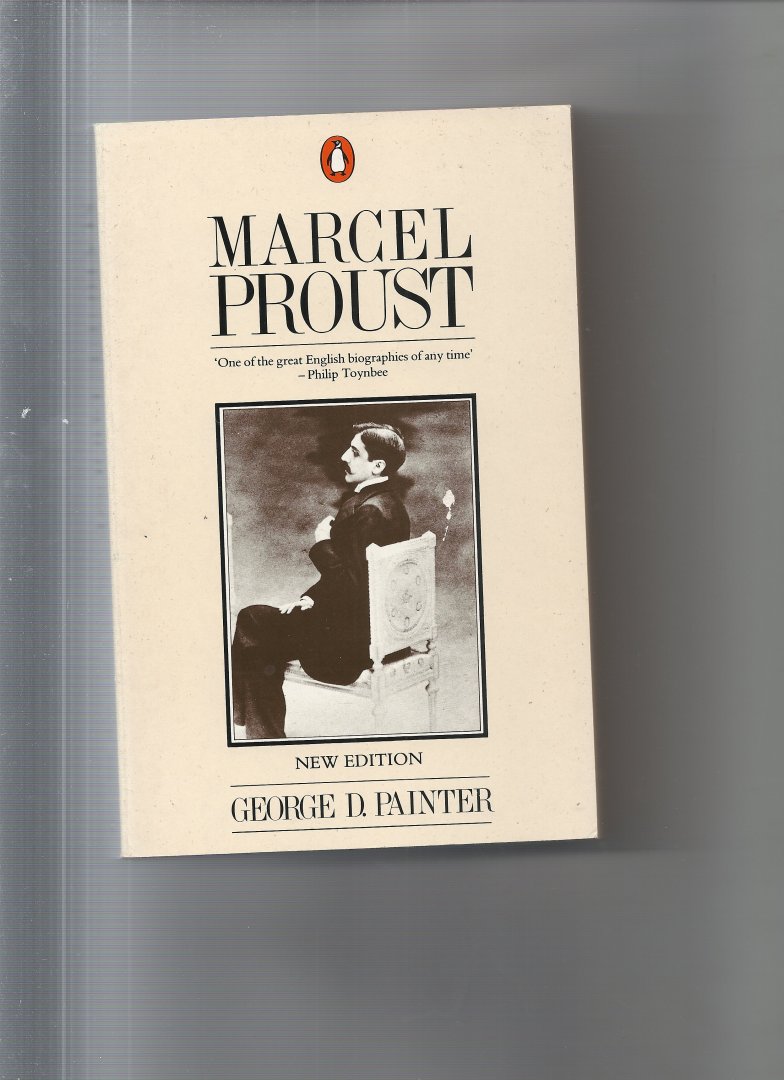 Painter George D - Marcel Proust (new edition) a biography