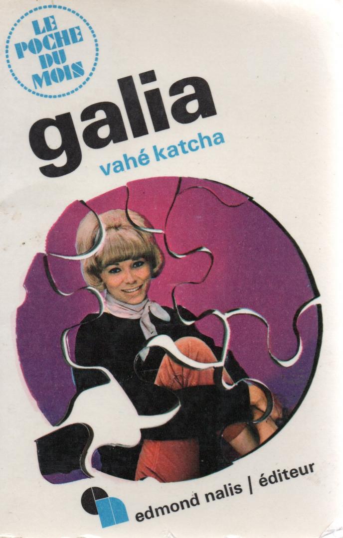 Katcha, Vahé - Galia