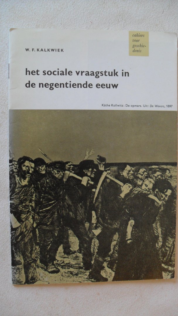Kalkwiek W.F. - Het sociale vraagstuk in de negentiende eeuw