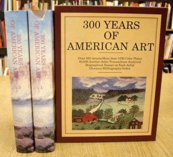ZELLMAN, MICHAEL DAVID [COMPILED]. - 300 YEARS OF AMERICAN ART (Two Volumes Complete in slipcase)