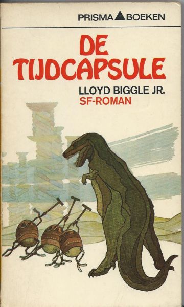 Biggle Jr., Lloyd - De Tijdcapsule (the fury out of time)