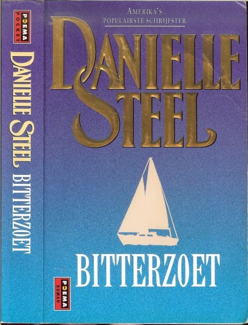 Steel, Danielle .. Vertaling Karin Breuker .. Omslagontwerp Pete Teboskins - Bitterzoet