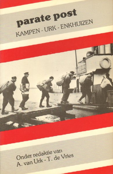 Urk, A. van en T. de Vries - Parate Post (Kampen - Urk - Enkhuizen), 158 pag. paperback, goede staat, deel X in de serie Urker Uitgaven