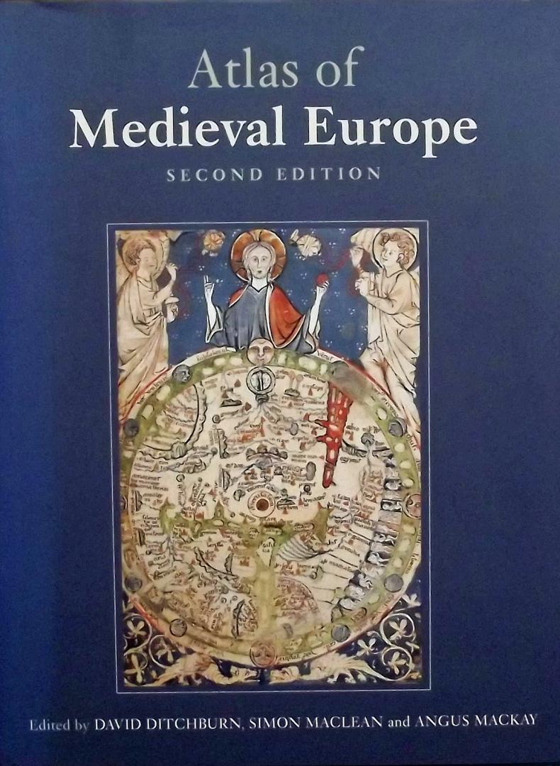 Ditchburn, David, Simon Maclean and Angus Mackay - Atlas of Medieval Europe