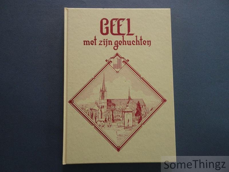 Alfons Nevelsteen. - Geel met zijn gehuchten.