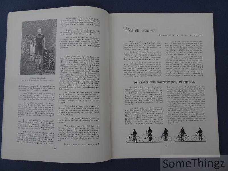 van den Broeck, Achille / Gouchez, Armand en Vandenbak Arthur [medewerker] - Grepen uit de geschiedenis van de Belgische wielersport, 1882-1950. Enige feiten, enige data, anekdoten, herinneringen.