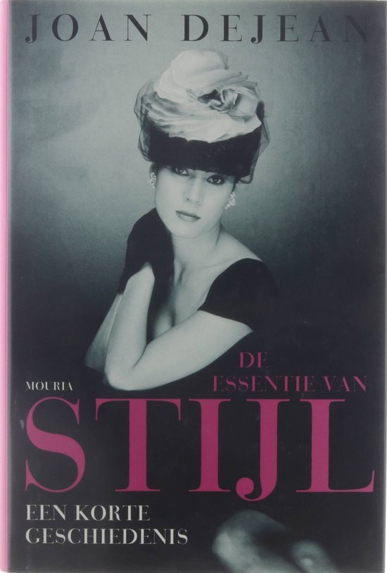 Joan Dejean - De Essentie Van Stijl