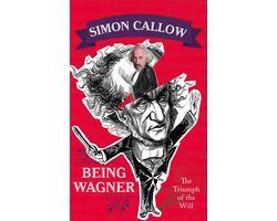 Simon Callow - Being Wagner