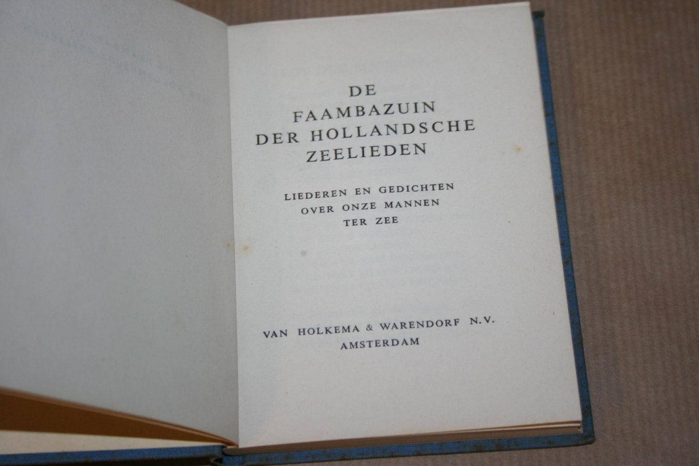 - De Faambazuin der Hollandsche Zeelieden -- Liederen en gedichten over onze mannen ter zee
