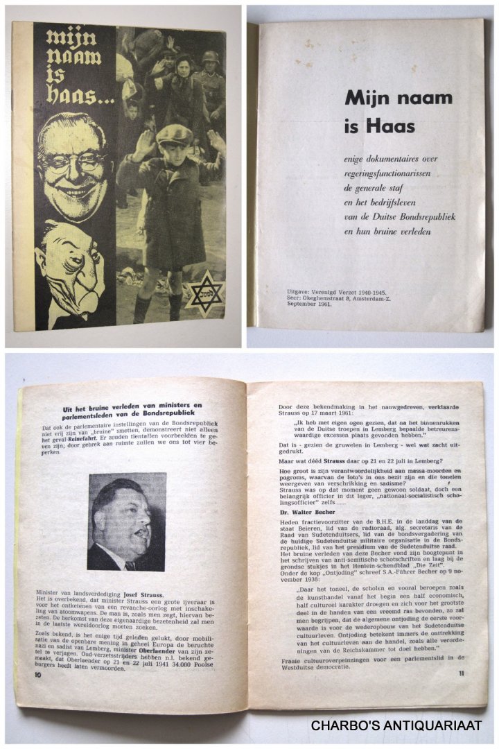 VERENIGD VERZET 1940-1945, - Mijn naam is Haas. Enige dokumentaires over regeringsfunctionarissen, de generale staf en het bedrijfsleven van de Duitse Bondsrepubliek en hun bruine verleden.