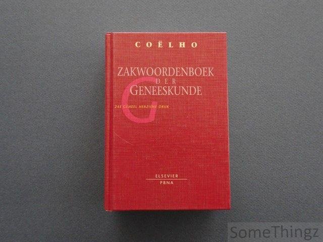 Coëlho. - Zakwoordenboek der geneeskunde bevattende de meeste in de geneeskunde voorkomende uitheemse en Nederlandse woorden, uitdrukkingen, afkortingen enz.