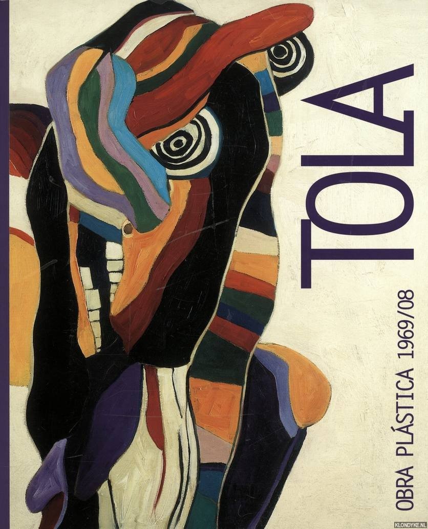 Tola, José - Obra Plástica 1969/08