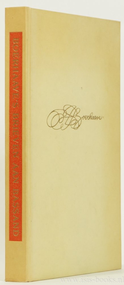BOERHAAVE, H. - Boerhaave's brieven aan Bassand. Vertaald en geannoteerd door G.A.Lindeboom.
