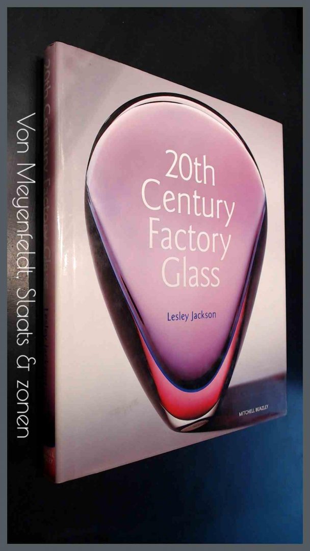 Jackson, Lesley - 20th Century factory glass