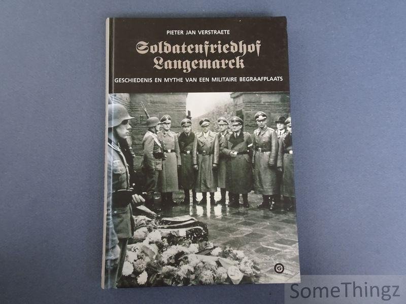 Verstraete, Pieter Jan - Soldatenfriedhof Langemarck: geschiedenis en mythe van een militaire begraafplaats