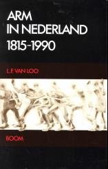 LOO, L.F. VAN - Arm in Nederland 1815 - 1990