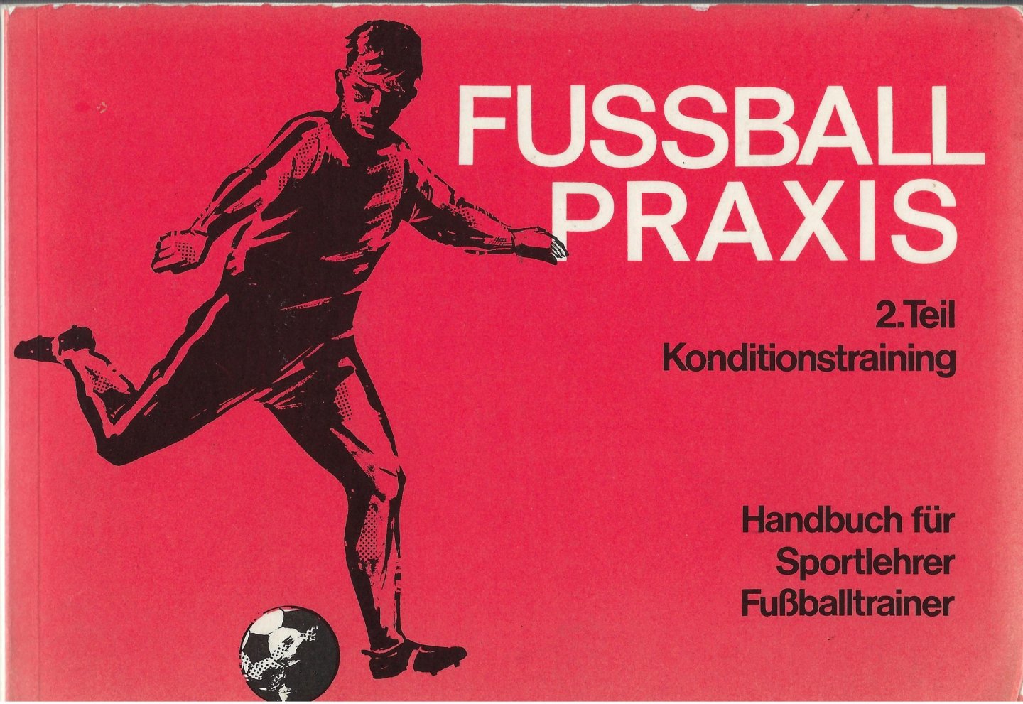 GRINDLER, Karlheinz - Fussball praxis 2. Teil: Konditionstraining