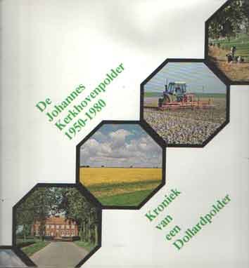 Wagenaar, C.G. - De Johannes Kerkhovenpolder 1950-1980. Kroniek van een Dollardpolder