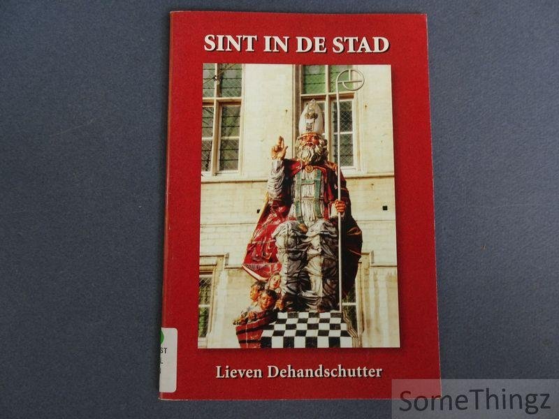 Lieven Dehandschutter. - Sint in de stad.