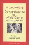 Hofland, H.J.A. - De wording van het Wilde Oosten Het Sovjet-rijk 1984-1990