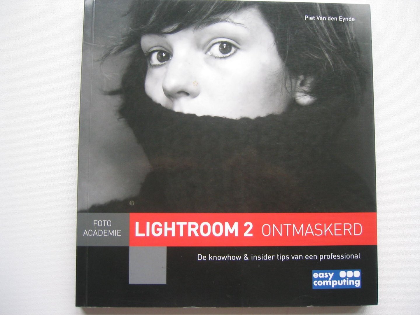 Van den Eynde, Piet - Adobe Photoshop Lightroom 2 Ontmaskerd.