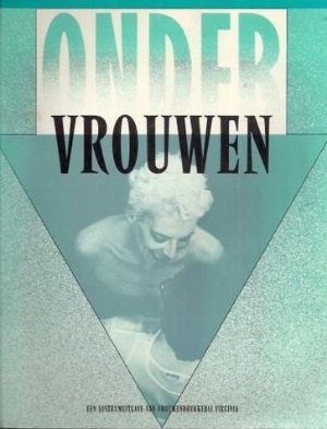 Bertien van Manen, Catrien Ariens, Els van den Boorn, Jutka Rona e.a. - Onder vrouwen