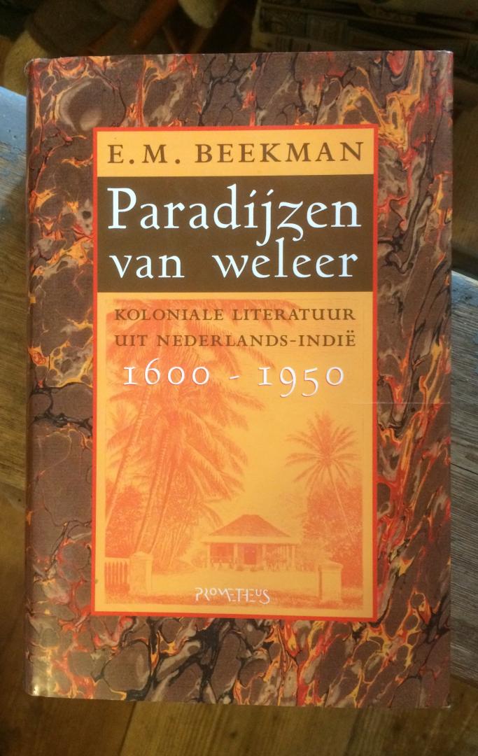Beekman, E.M. - Paradijzen van weleer, Koloniale literatuur uit Nederlands-Indië 1600-1950.