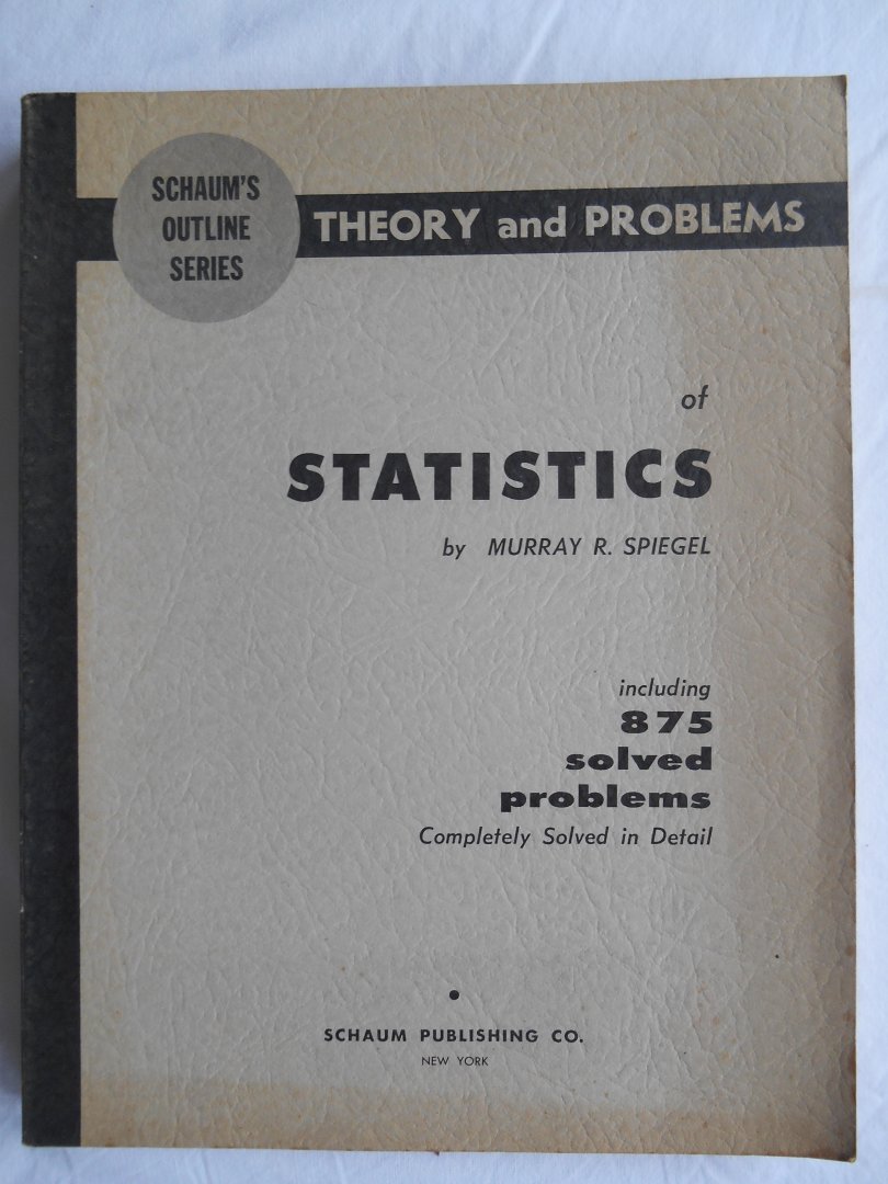 Spiegel, Murray R. - Theory and problems of statistics.
