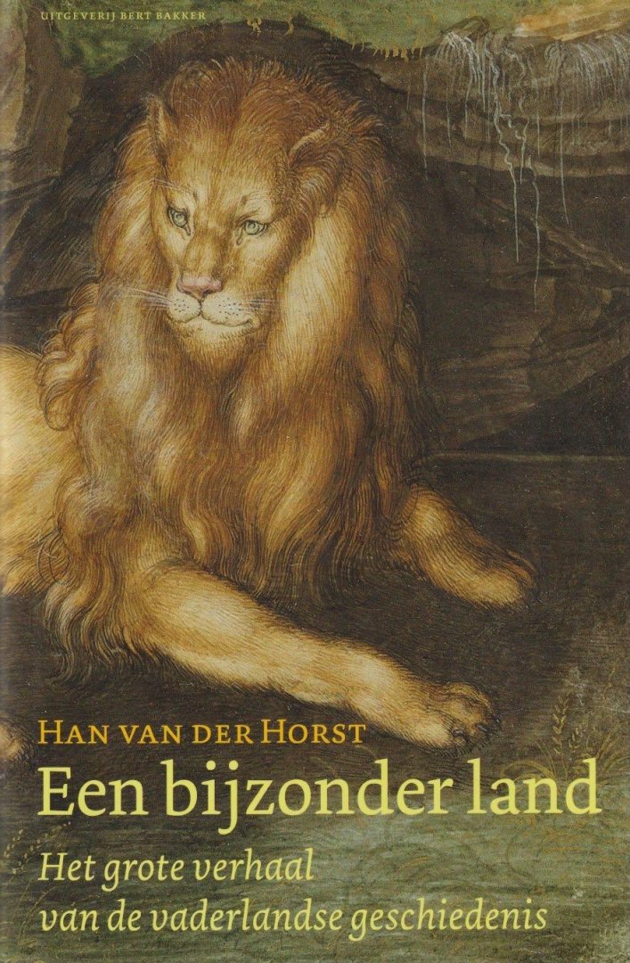 Horst, Han van der - Een bijzonder land: Het grote verhaal van de vaderlandse geschiedenis