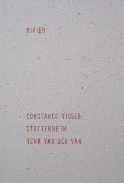 Ven, Henk van der & Constance Visser-Stutterheim. - Rivier.