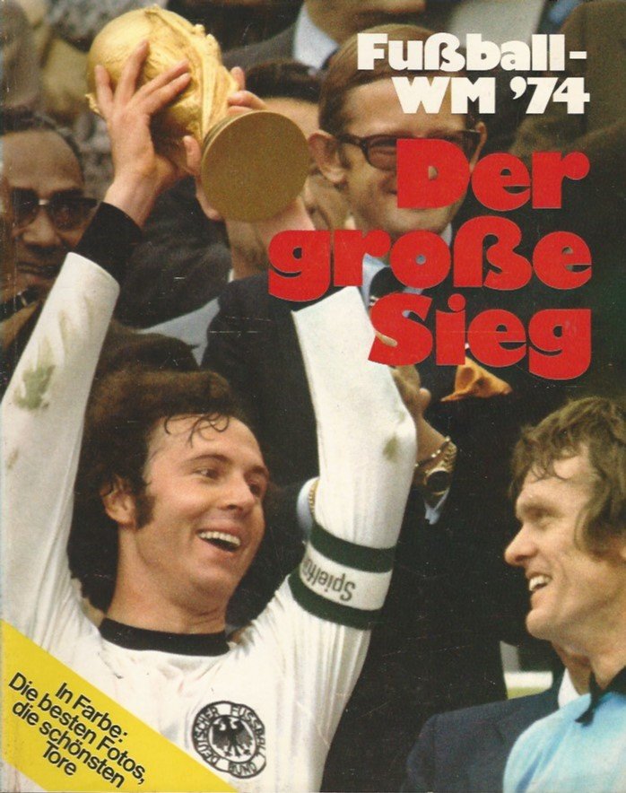  - Fussball WM 74 -Der grosse Sieg