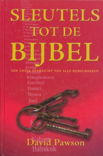 Pawson, Des - De sleutels tot de Bijbel. Een uniek overzicht van alle bijbelboeken