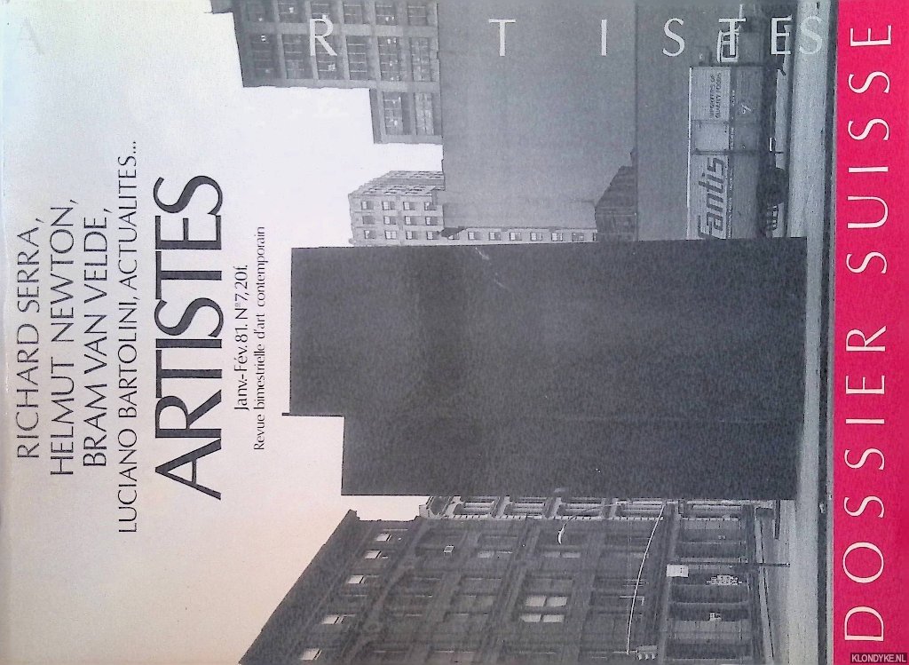 Lamarche-Vadel, Bernard - and others (editor) - Artistes: revue bimestrielle d'art contemporain: janv.-fév. 81 No. 7: Richard Serra, Helmut Newton, Bram van Velde, Luciano Bartolini, Actualités