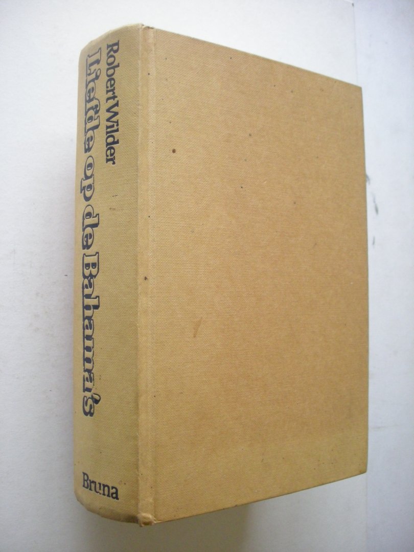 Wilder, Robert / Niessen-Hossele, J.F., vert. - Liefde op de bahama s. (Wind from the Carolinas)