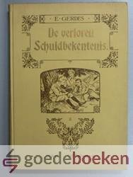 Gerdes, E. - De verloren Schuldbekentenis --- Een verhaal voor jongelieden